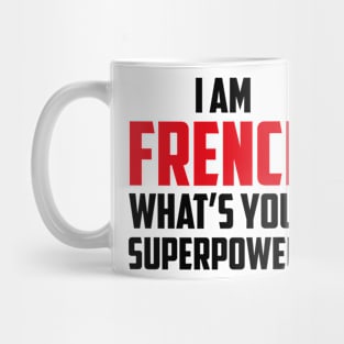 I'm French What's Your Superpower Black Mug